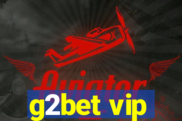 g2bet vip